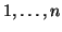 \( 1,\ldots ,n \)