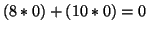 \( (8*0)+(10*0)=0 \)